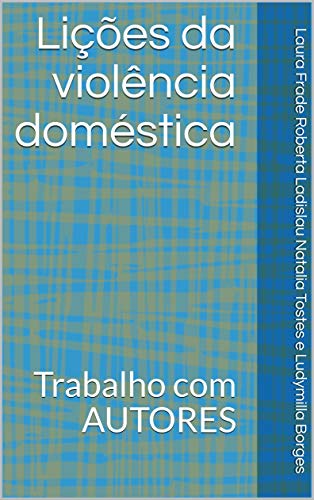 Livro PDF: Lições da violência doméstica: Trabalho com AUTORES