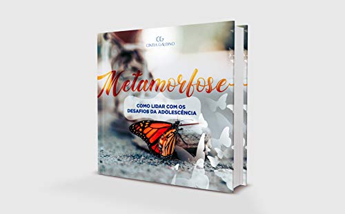 Capa do livro: METAMORFOSE: COMO LIDAR COM OS DESAFIOS DA ADOLESCÊNCIA - Ler Online pdf