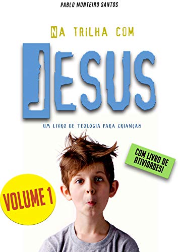 Capa do livro: Na trilha com Jesus: Um livro de teologia para crianças - Ler Online pdf