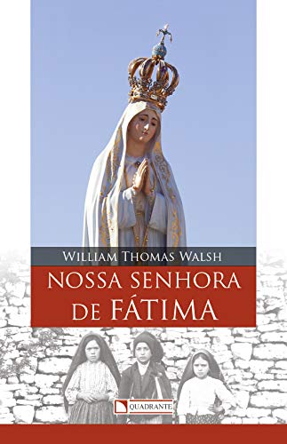 Capa do livro: Nossa Senhora de Fátima - Ler Online pdf