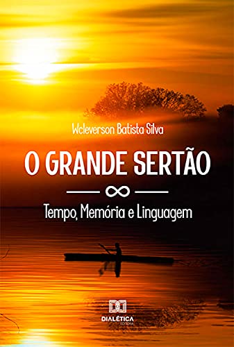 Livro PDF O Grande Sertão: Tempo, Memória e Linguagem