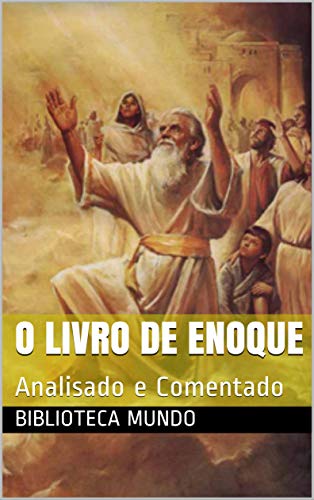 Capa do livro: O livro de Enoque: Analisado e Comentado - Ler Online pdf