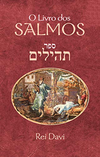 Capa do livro: O Livro dos Salmos: O Livro dos Salmos é uma compilação de 150 salmos individuais, escritos pelo rei Davi, quem têm sido estudados por estudados por estudiosos judeus e ocidentais. - Ler Online pdf