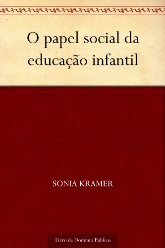 Livro PDF: O papel social da educação infantil