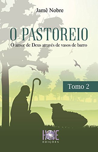 Livro PDF O PASTOREIO – TOMO II: O amor de Deus através de vasos de barro (2)