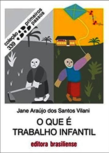 Livro PDF: O que é trabalho infantil (Primeiros Passos)