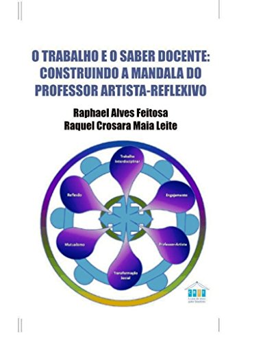 Capa do livro: O trabalho e o saber docente: construindo a mandala do professor artista-reflexivo - Ler Online pdf