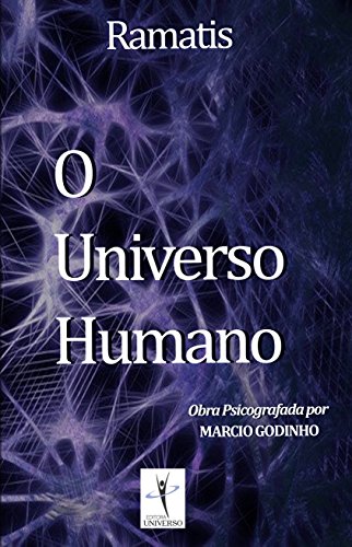 Capa do livro: O Universo Humano: Obra Psicografada por Marcio Godinho - Ler Online pdf