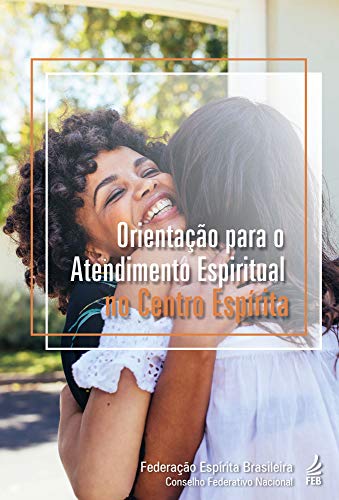 Livro PDF Orientação para o atendimento espiritual no centro espírita