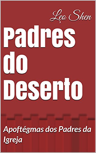 Livro PDF Padres do Deserto: Apoftégmas dos Padres da Igreja