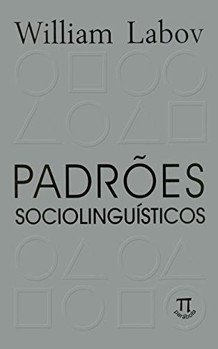 Capa do livro: Padrões sociolinguísticos (Lingua[gem] Livro 26) - Ler Online pdf
