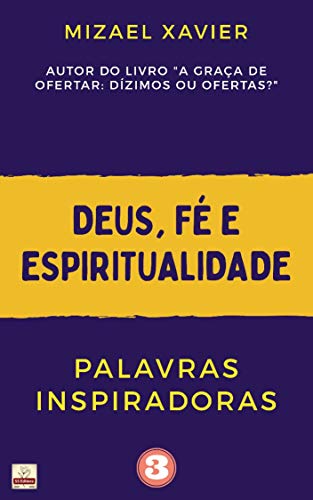 Livro PDF PALAVRAS INSPIRADORAS 3: Deus, fé e espiritualidade