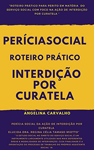Capa do livro: PERÍCIA SOCIAL ROTEIRO PRÁTICO INTERDIÇÃO POR CURATELA - Ler Online pdf