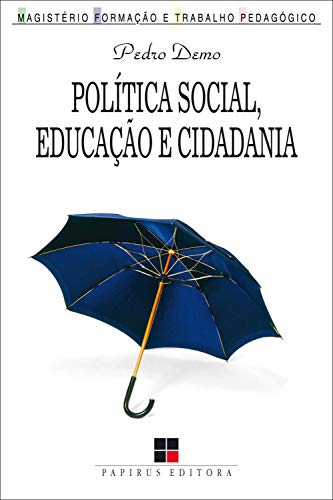Livro PDF: Política social, educação e cidadania (Coleção Magistério–formação e trabalho pedagógico)
