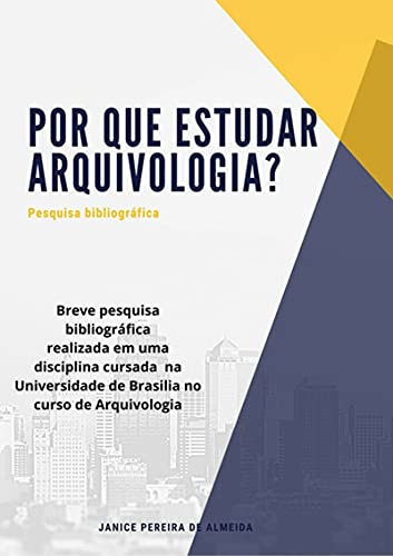 Capa do livro: (por Que Estudar Arquivologia?) - Ler Online pdf