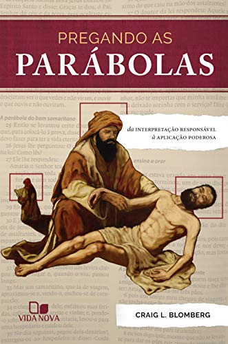Livro PDF Pregando as parábolas: Da interpretação responsável à aplicação poderosa