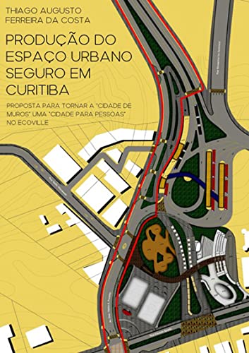Capa do livro: Produção Do Espaço Urbano Seguro Em Curitiba: - Ler Online pdf