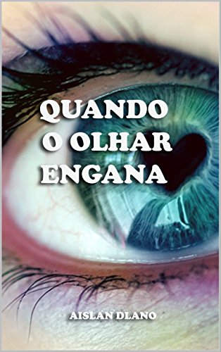 Livro PDF: QUANDO O OLHAR ENGANA