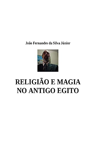 Capa do livro: RELIGIÃO E MAGIA NO ANTIGO EGITO - Ler Online pdf