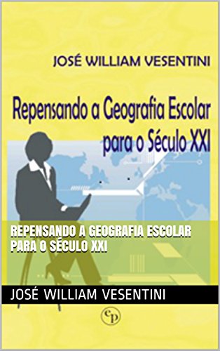 Livro PDF Repensando a geografia escolar para o século XXI