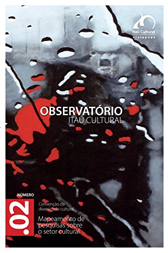 Livro PDF: Revista Observatório Itaú Cultural – N° 02: Mapeamento de Pesquisas sobre o Setor Cultural