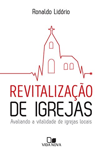 Livro PDF Revitalização de igrejas: Avaliando a vitalidade de igrejas locais