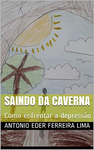 Livro PDF SAINDO DA CAVERNA: Como enfrentar a depressão