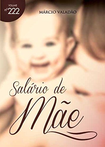 Capa do livro: Salário de Mãe (Mensagens Livro 222) - Ler Online pdf