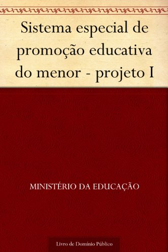 Livro PDF: Sistema especial de promoção educativa do menor – projeto I