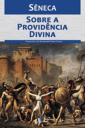 Livro PDF Sobre a providência divina: Por que infortúnios atingem os homens de bem, mesmo existindo a providência