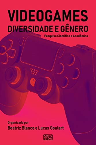 Livro PDF Videogames, Diversidade e Gênero: Pesquisa Científica e Acadêmica