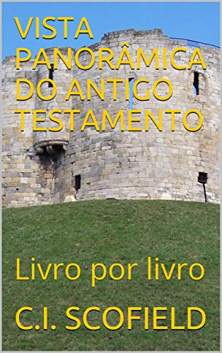 Livro PDF: VISTA PANORÂMICA DO ANTIGO TESTAMENTO: Livro por livro