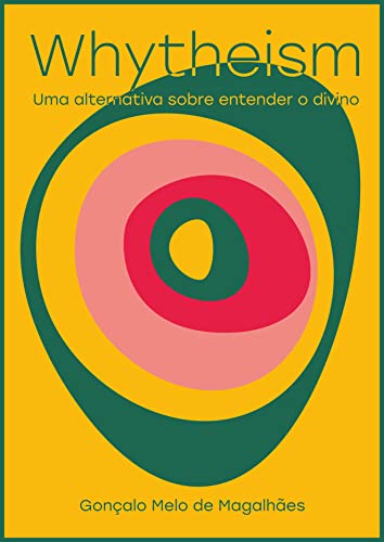 Livro PDF Whytheism: Uma alternativa sobre entender o divino