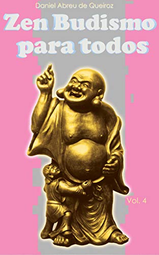 Capa do livro: Zen Budismo Para Todos Vol. IV: Maitreya é você - Ler Online pdf