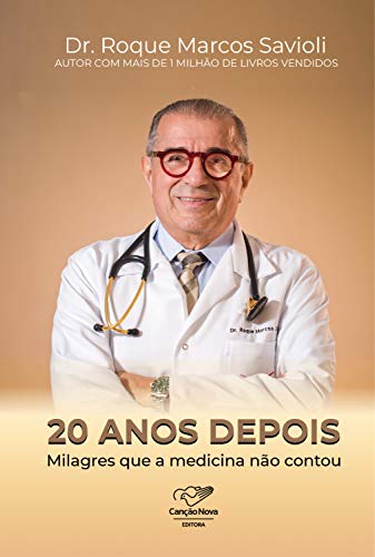 Capa do livro: 20 Anos depois: Milagres que a medicina não contou - Ler Online pdf