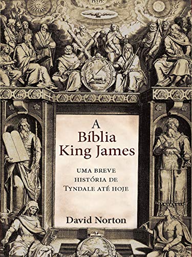 Capa do livro: A Bíblia King James-Uma breve história de Tyndale até hoje - Ler Online pdf