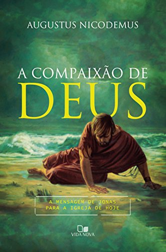 Livro PDF: A compaixão de Deus: a mensagem de Jonas para a igreja de hoje