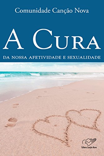 Capa do livro: A cura da nossa afetividade e sexualidade - Ler Online pdf