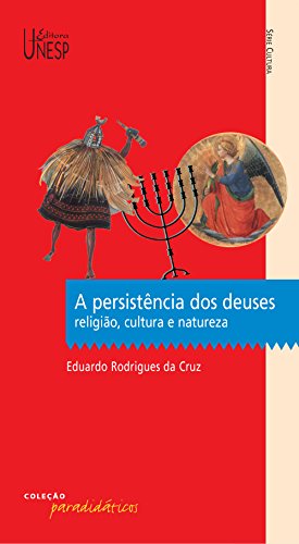 Livro PDF A persistência dos deuses: religião, cultura e natureza (Paradidáticos)