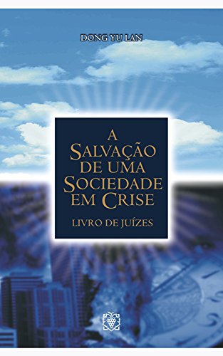 Capa do livro: A salvação de uma sociedade em crise: Livro de Juízes - Ler Online pdf