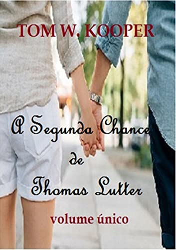Capa do livro: A Segunda Chance De Thomas Lutter - Ler Online pdf