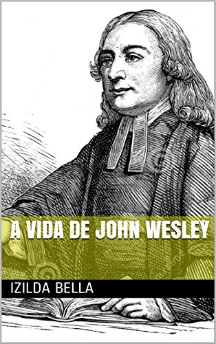 Livro PDF A Vida de John Wesley
