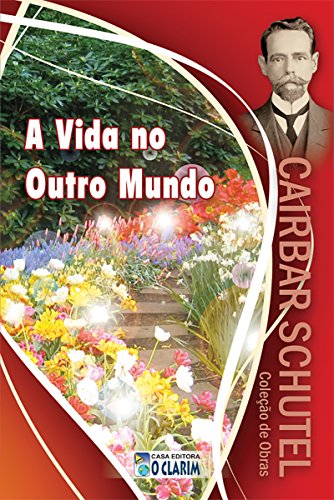 Livro PDF A vida no outro mundo (Cairbar Schutel)