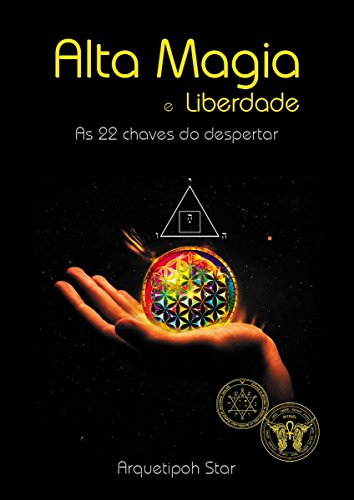 Livro PDF Alta Magia e Liberdade: As 22 chaves do despertar