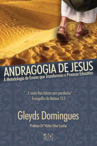 Livro PDF Andragogia de Jesus: A metodologia de Ensino que transformou o Processo Educativo