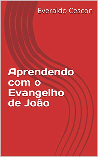 Capa do livro: Aprendendo com o Evangelho de João - Ler Online pdf