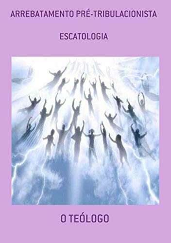 Capa do livro: Arrebatamento Pré-tribulacionista - Ler Online pdf