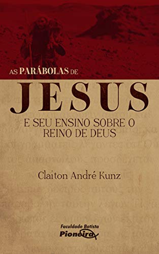 Livro PDF: As Parábolas de Jesus e seu Ensino sobre o Reino de Deus
