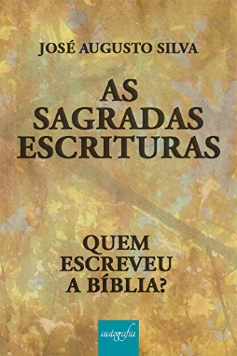 Capa do livro: As sagradas escrituras: quem escreveu a bíblia? - Ler Online pdf