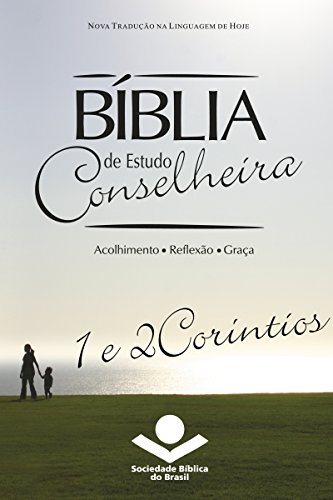Livro PDF Bíblia de Estudo Conselheira – 1 e 2Coríntios: Acolhimento • Reflexão • Graça